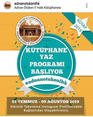 Adnan Ötüken İl Halk Kütüphanesi: Kütüphane Yaz Programı 1 Temmuz-9 Ağustos 2019/Ücretsiz