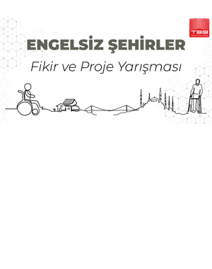 Türkiye Belediyeler Birliği Engelsiz Şehirler Fikir ve Proje Yarışması