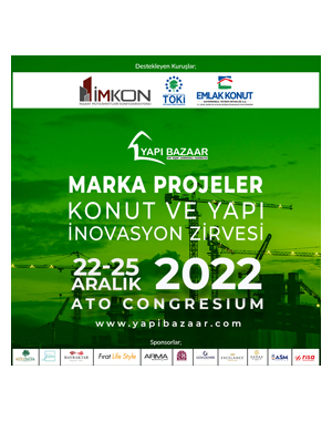 22-25 Aralık 2022 tarihli Marka Projeler ve Yapı İnovasyon Zirvesi Congresium’da
