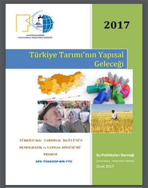Su Politikaları Derneği: Türkiye Tarımı'nın Yapısal Geleceği-2017