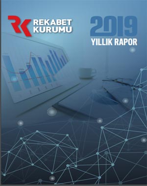 Rekabet Kurumu 2019 Yılına İlişkin Yıllık Rapor (6.3.2020)